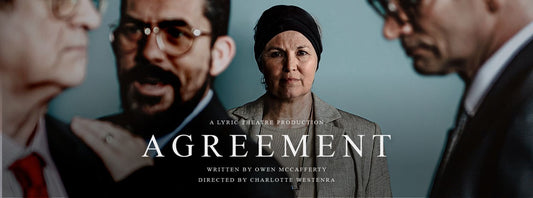 Our top picks: Agreement at the Lyric Theatre