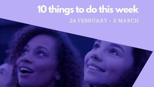10 things to do in Northern Ireland 24 February – 2 March