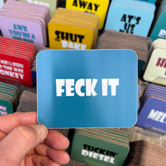 Feck it
