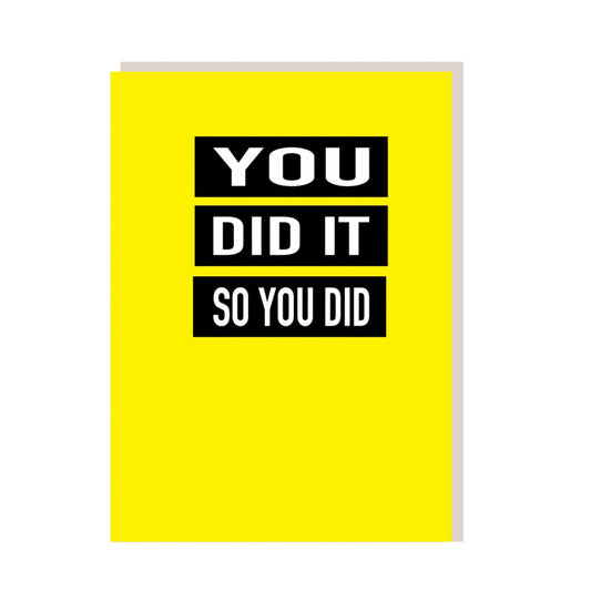 You Did It So You Did