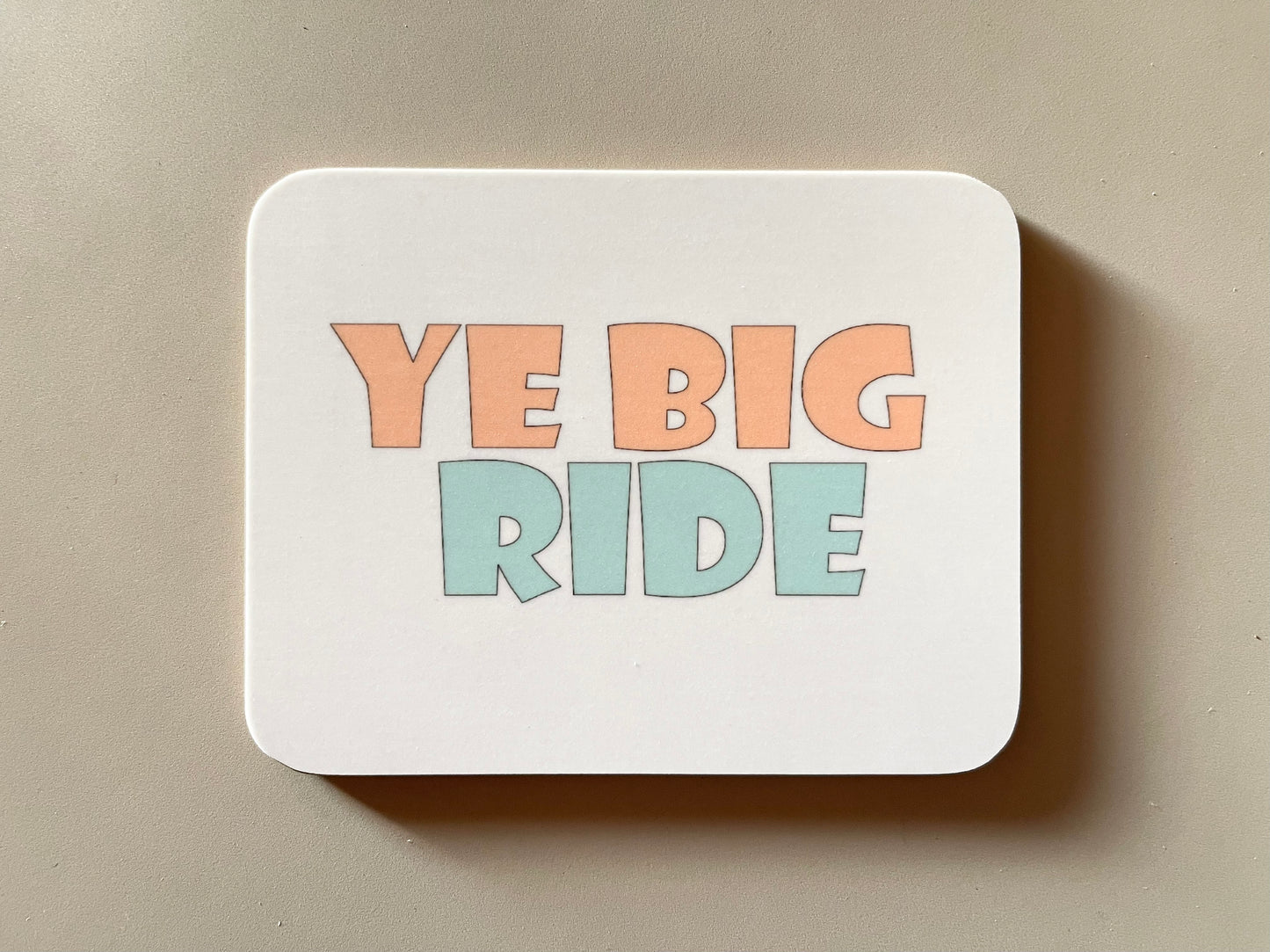 Ye Big Ride