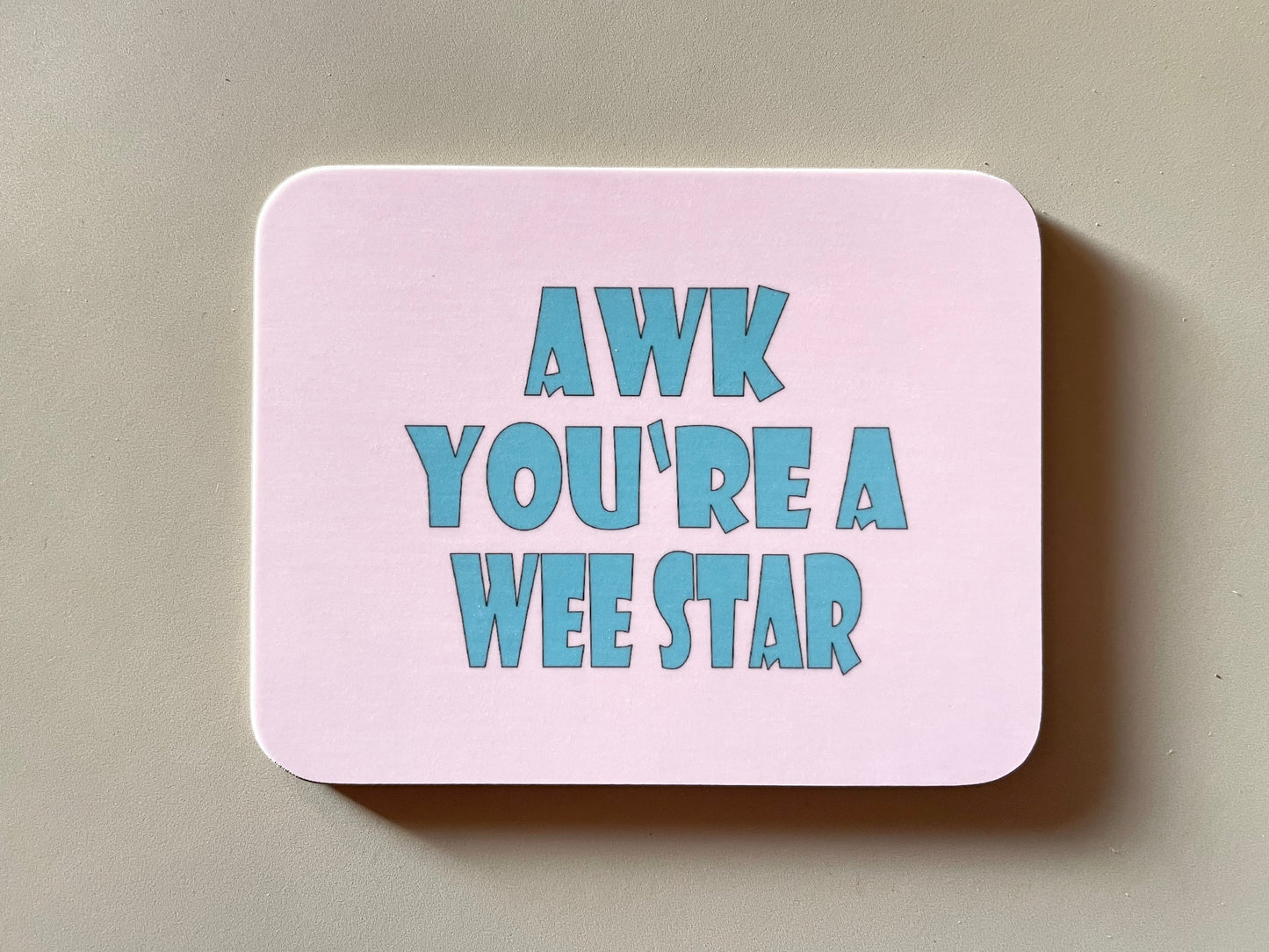Awk You’re A Wee Star