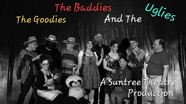 The Goodies the Baddies and the Uglies (A Stage Musical)