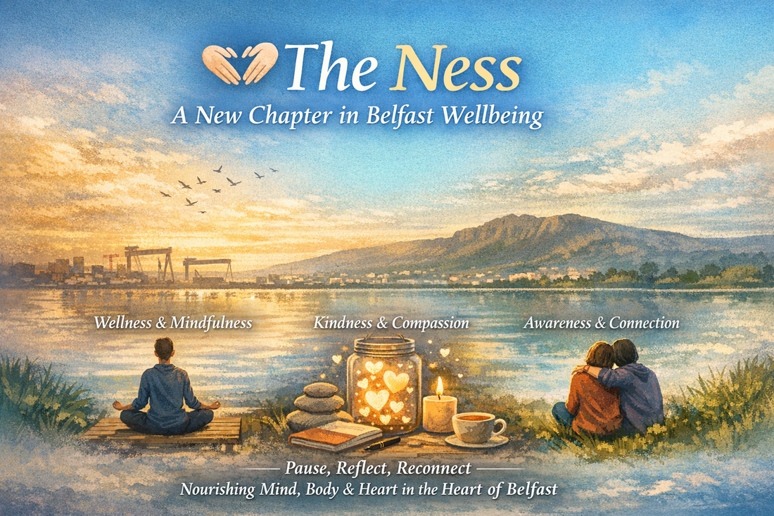 The Ness: A New Chapter in Belfast Wellbeing