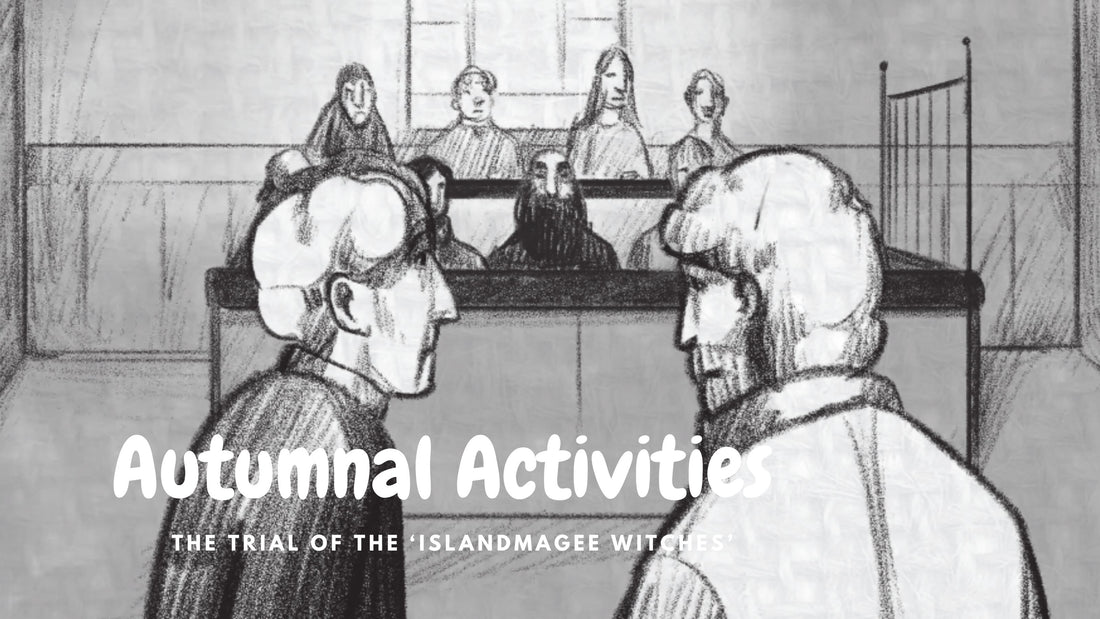 Autumnal Activities: The trial of the ‘Islandmagee Witches’