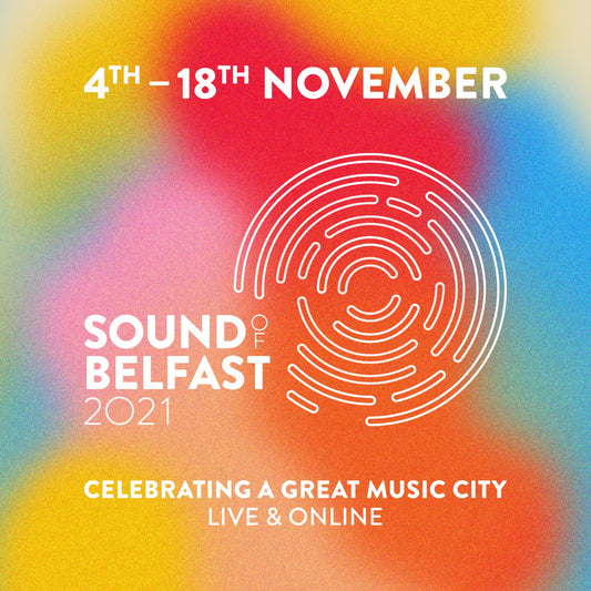 Sound of Belfast Festival returns Live and Online