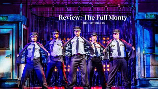 Review: The Full Monty