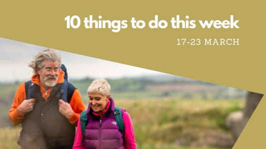 10 things to do 17 – 23 March