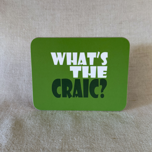 What’s The Craic coaster
