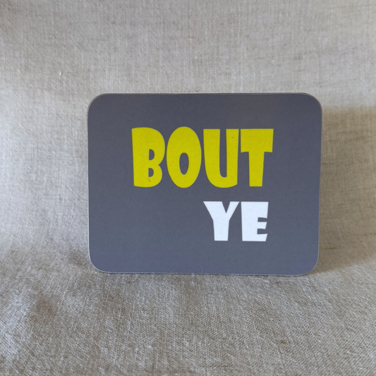 Bout Ye coaster