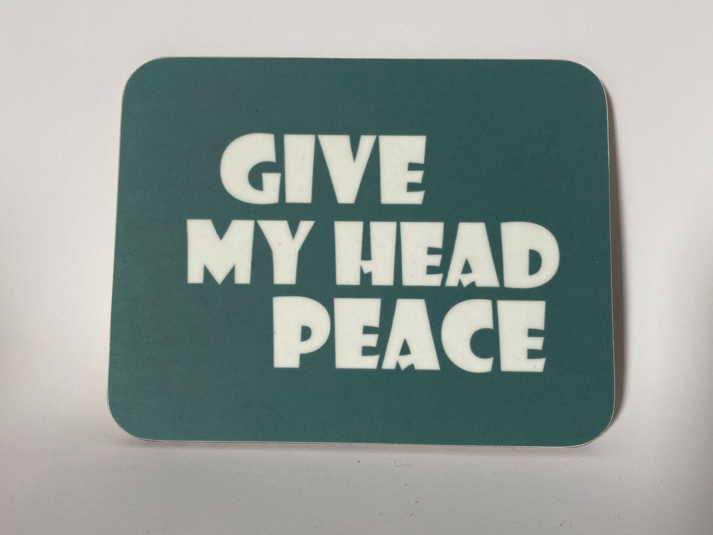 Give my head peace