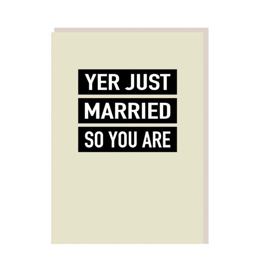 Yer Just Married So You Are