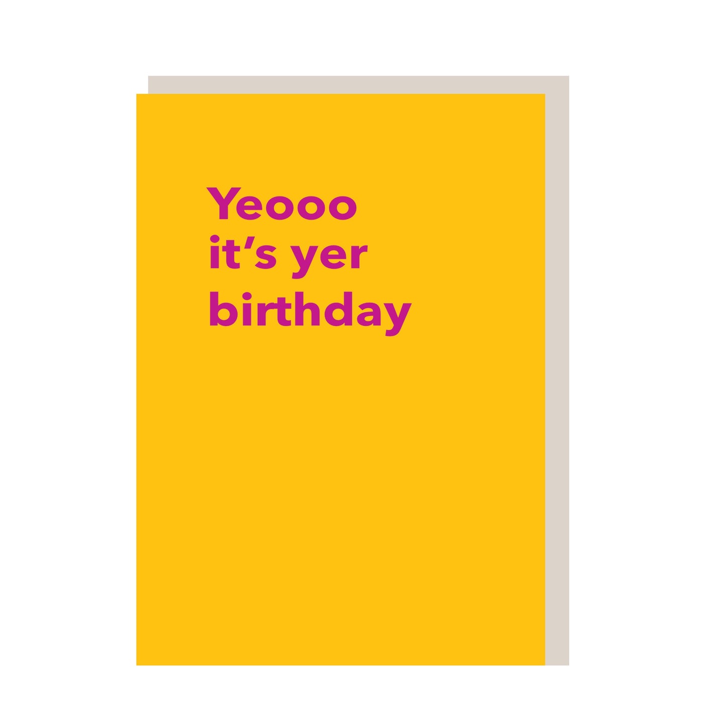Yeoo it’s yer birthday