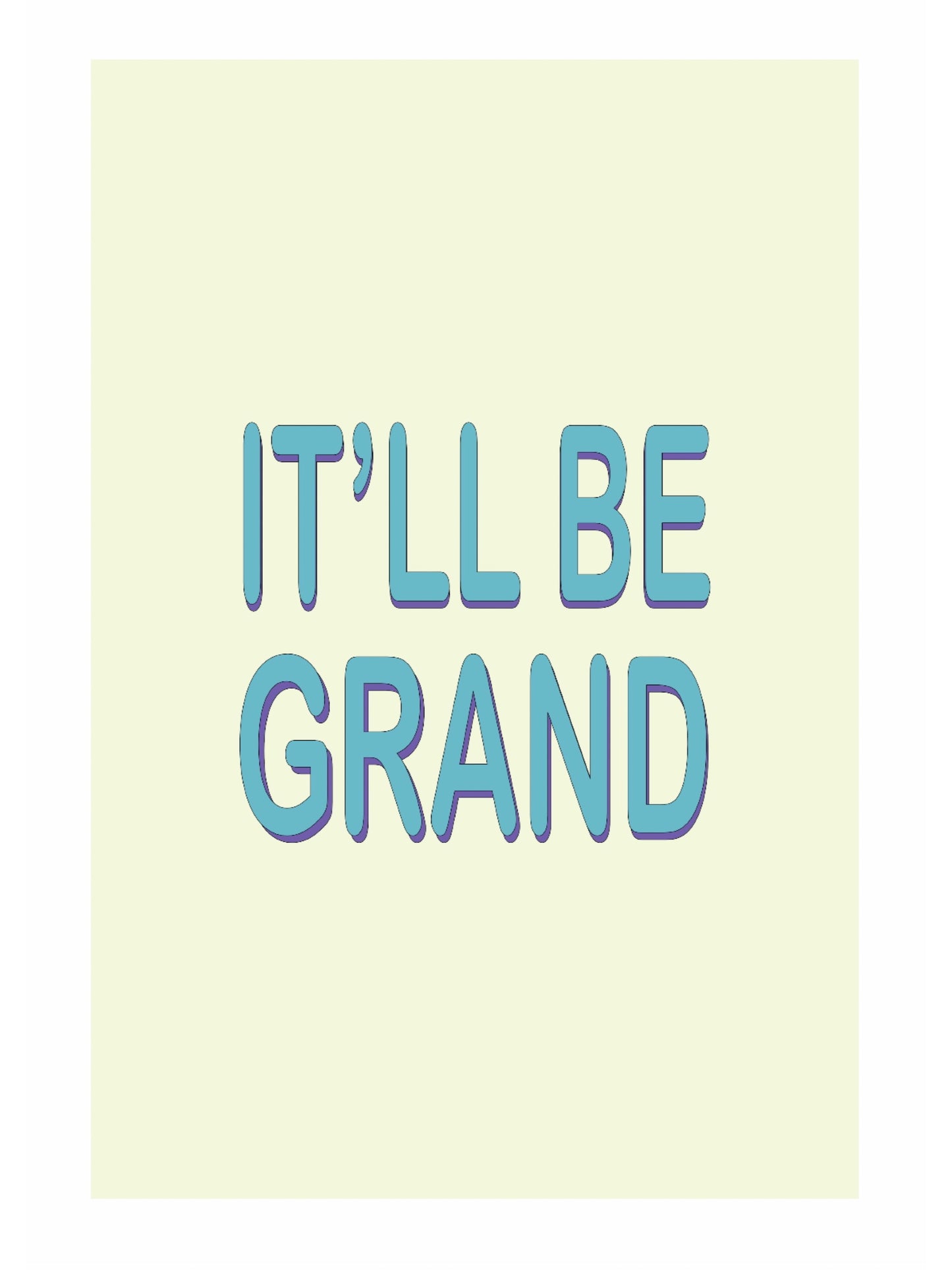 It’ll Be Grand