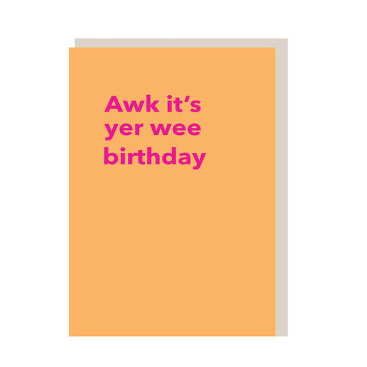 Awk it’s yer wee birthday